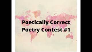 Poetically Correct Poetry Contest 1 [upl. by Abbottson]