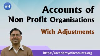 Accounts of Non Profit Organisations NPO  with Adjustments [upl. by Veronica]