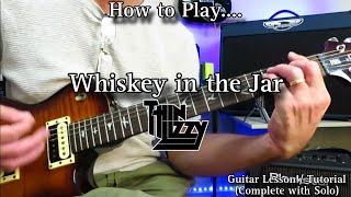 Whiskey in the Jar  Thin Lizzy Guitar Lesson  Tutorial Complete All Guitar Parts with Solo [upl. by Disraeli57]