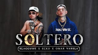 SOLTERO  ELAGGUME x ECKO ft OMAR VARELA [upl. by Irab799]