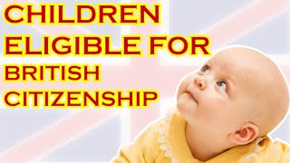 BRITISH CITIZENSHIP ELIGIBILITY OF A CHILD UK VISAUK IMMIGRATIONUKVIUKBA2019 HD [upl. by Aldarcie]