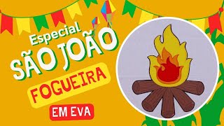 FOGUEIRA EM EVA  MOLDE GRATUITO EM PDF NA DESCRIÇÃO DO VÍDEO [upl. by Darlleen]