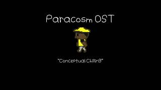 PARACOSM OST Conceptual Chilling [upl. by Nassah]