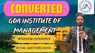 GOA INSTITUTE OF MANAGEMENT GIM Interview Experience 2024  CONVERTED  Most Important Questions [upl. by Raines]