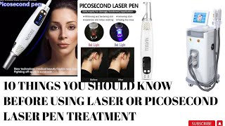 10 THINGS YOU SHOULD KNOW BEFORE USING LASER OR PICOSECOND LASER PEN TREATMENT a must watch [upl. by Buyer]