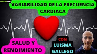 HRV o VARIABILIDAD de la FRECUENCIA CARDIACA Salud rendimiento ciencia y práctica Luisma Gallego [upl. by Yenahpets539]