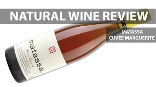 NATURAL WINE REVIEW  MATASSA BLANC [upl. by Lonee334]