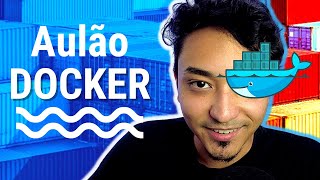 Docker SUPER AULA com TUDO que você precisa saber HOJE [upl. by Nolrak]