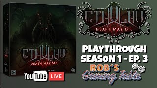 Cthulhu Death May Die Playthrough S1 E3 [upl. by Pejsach]