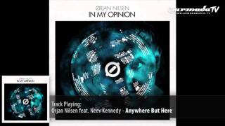 Orjan Nilsen feat Neev Kennedy  Anywhere But Here [upl. by Ellswerth]