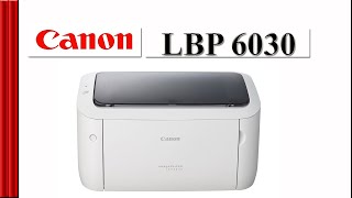 Canon LBP 6030 Download and Install for all Windows [upl. by Nairadas451]