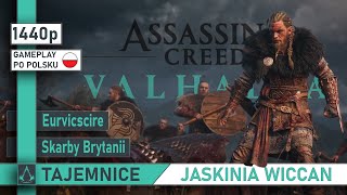 JASKINIA WICCAN Skarby Brytanii  Assassins Creed Valhalla  TAJEMNICE  Eurvicscire  1440p [upl. by Leinnad]