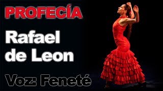 PROFECÍA De Rafael De Leon Completo Voz de Feneté [upl. by Dnalevets]