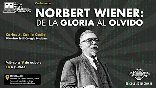 Norbert Wiener de la gloria al olvido I Ciclo Miedo mitos y verdades de la computación [upl. by Caves]