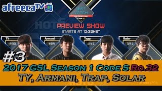 2017 GSL Season 1Code S Ro32 TY Armani Trap Solar 35 [upl. by Nnayr225]