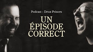 Deux Princes  Un épisode correct [upl. by Swope]