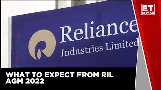 What To Expect From RIL AGM 2022  ET Now [upl. by Costanzia]