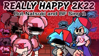 Really Happy 2K22 But Natsuki and BF Sing It  Friday Night Funkin Cover [upl. by Higgs]