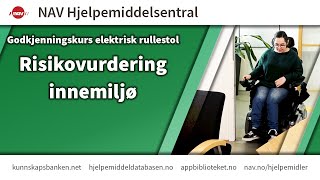 Godkjenningskurs elektrisk rullestol Risikovurdering innemiljø [upl. by Einej853]