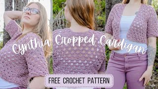 How to Crochet a Cardigan  Cynthia Cropped Cardigan  Free Crochet Pattern  Lace Crochet Cardigan [upl. by Carder953]