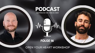 Folge 16 I OPEN YOUR HEART WORKSHOP  SEI DABEI [upl. by Alby]