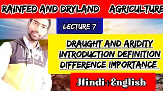 Drought  Aridity  Introduction  Definition  Difference  Importance  BSc Agriculture 5th Sem L7 [upl. by Eetnahc]