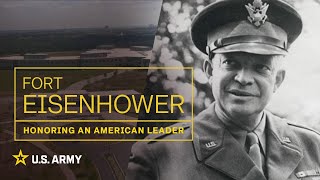 Fort Eisenhower Honoring an American Leader  US Army [upl. by Ellivro]