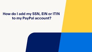 How Do I Add my SSN EIN or ITIN to my Account with PayPal [upl. by Helsa635]