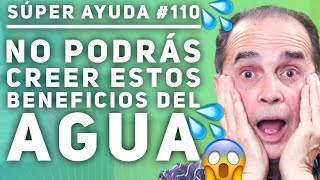 SÚPER AYUDA 110 No Podrás Creer Estos Beneficios Del Agua [upl. by Neladgam]