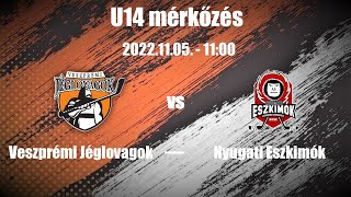 20222023 U14231 Veszprémi Jéglovagok vs Nyugati Eszkimók [upl. by Maccarthy]