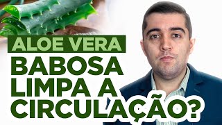 Babosa segredo deste tratamento NATURAL contra má circulação e coágulos de sangue que entopem veias [upl. by Ekusuy]