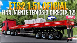 ETS2 151 OFICIAL  FINALMENTE TEMOS O DIRECTX 12 MAS [upl. by Enirehtacyram]