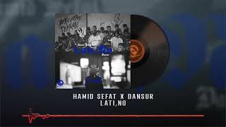 Hamid Sefat x Dansur  LatiNo OFFICIAL AUDIO  حمید صفت و دنسور  لا تینو [upl. by Ashman472]