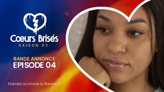 COEURS BRISÉS  Saison 2  Episode 4  Bande Annonce [upl. by Samled]