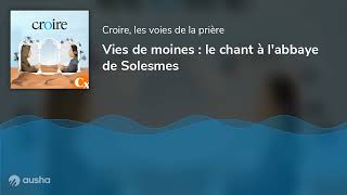 Vies de moines  le chant à labbaye de Solesmes [upl. by Gratianna458]