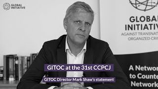 GITOC Director Mark Shaw on the 31st CCPCJ [upl. by Dyolf600]