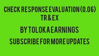 Check response evaluation 006 TR amp EX Accept By Toloka Earnings [upl. by Bluh]