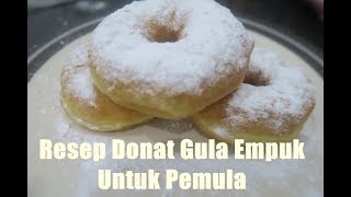 Cara Membuat Donat Gula yang empuk untuk Pemula [upl. by Mas]