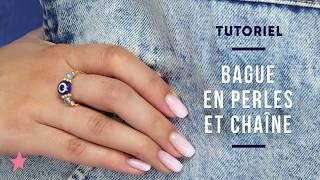 TUTORIEL  Bague PorteBonheur avec Perle Oeil et Chaîne dorée [upl. by Lesnah292]