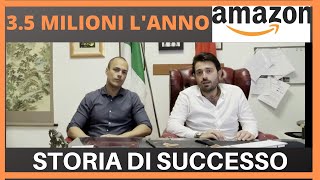 35 Milioni lanno con Amazon FBA  Storia di successo [upl. by Florio]