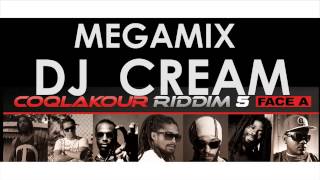 Coqlakour Riddim 5 face A  Mégamix Dj Cream Juin 2013  Officiel clkr5 [upl. by Etteniuq]