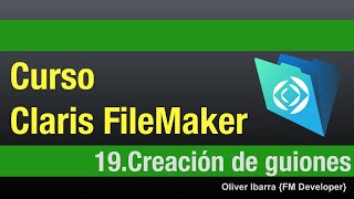 CURSO FILEMAKER EN ESPAÑOL  19 Creación de guiones [upl. by Yardley893]