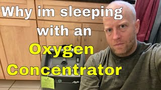 Oxygen Concentrator for Lymphoma Why im now sleeping with an oxygen concentrator [upl. by Lauer277]