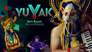 YUYAK  Inti Raymi Aya Katishka 🔥VIDEO OFICIAL🔥 ® [upl. by Anayk]