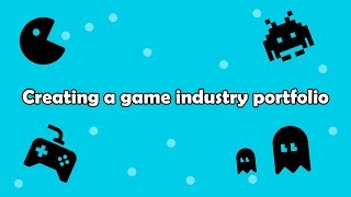 Creating a Game Industry Portfolio with ArtStation [upl. by Ynattyrb883]