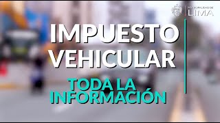 Lima te Orienta  Conoce todo sobre el impuesto vehicular [upl. by Feld112]