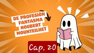 Audiolibro  De profesión fantasma  Houbert Mounteilhet  Cap 20 [upl. by Vargas512]