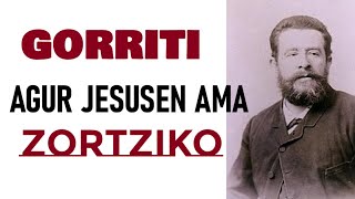 AGUR JESUSEN AMAFELIPE GORRITIORFEOI DONOSTIARRAZORTZIKOLORETO ARAMENDI [upl. by Enelear]