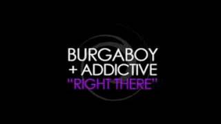 Burgaboy ft Addictive  Right There [upl. by Pippy]