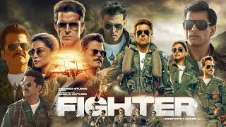 Fighter Full Movie 2024 in Hindi HD review amp facts  Hrithik Roshan Deepika Padukone Anil Kapoor [upl. by Wolgast]